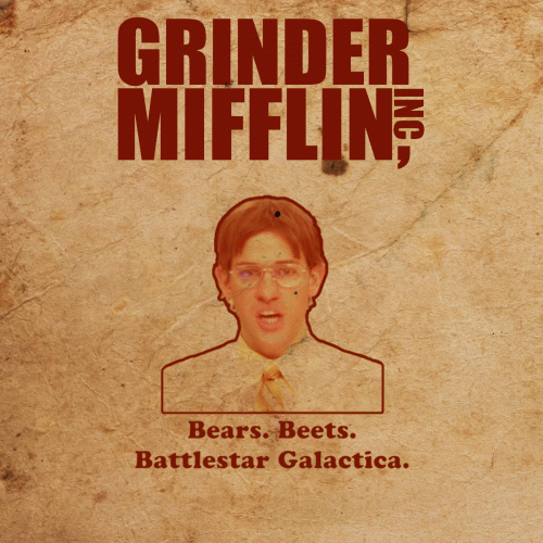 Grinder Mifflin Inc. : Bears, Beets, Battlestar Galactica